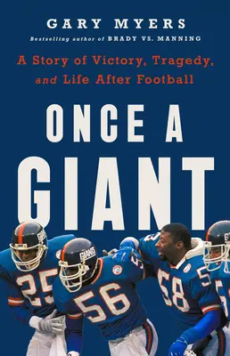 Once a Giant: Una historia de victoria, tragedia y vida después del fútbol americano - Once a Giant: A Story of Victory, Tragedy, and Life After Football