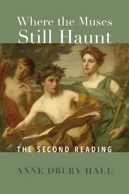 Donde aún rondan las musas: La segunda lectura - Where the Muses Still Haunt: The Second Reading