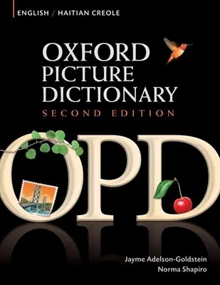 Diccionario Oxford de Imágenes Inglés-Criollo Haitiano: Diccionario bilingüe para estudiantes de inglés adolescentes y adultos que hablan criollo haitiano - Oxford Picture Dictionary English-Haitian Creole: Bilingual Dictionary for Haitian Creole Speaking Teenage and Adult Students of English