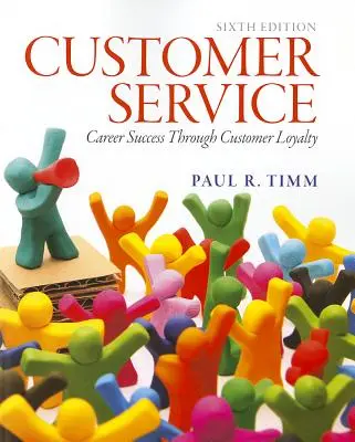 Servicio al cliente: El éxito profesional a través de la lealtad del cliente - Customer Service: Career Success Through Customer Loyalty