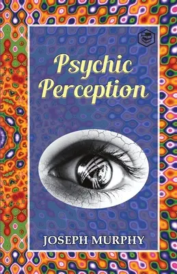 Percepción psíquica - Psychic Perception