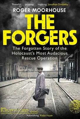 Falsificadores - La historia olvidada de la operación de rescate más audaz del Holocausto - Forgers - The Forgotten Story of the Holocaust's Most Audacious Rescue Operation