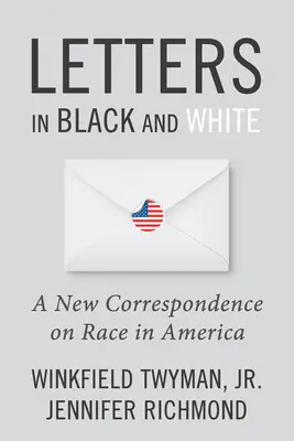 Cartas en blanco y negro: Una nueva correspondencia sobre la raza en América - Letters in Black and White: A New Correspondence on Race in America