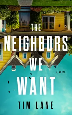 Los vecinos que queremos - The Neighbors We Want