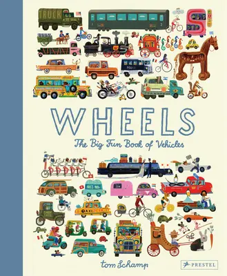 Ruedas: El Gran Libro Divertido de los Vehículos - Wheels: The Big Fun Book of Vehicles