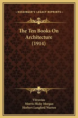 Los diez libros sobre arquitectura (1914) - The Ten Books On Architecture (1914)