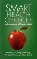 Smart Health Choices: Cómo dar sentido a los consejos de salud - Smart Health Choices: Making sense of health advice