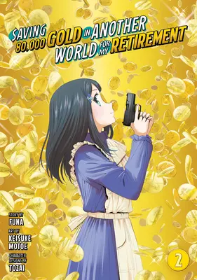 Ahorro 80.000 monedas de oro en otro mundo para mi jubilación 2 (manga) - Saving 80,000 Gold in Another World for My Retirement 2 (Manga)