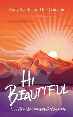 Hola guapa: Una carta para un ser querido - Hi Beautiful: A Letter For Someone You Love