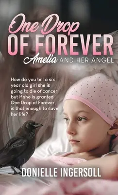 Una gota de eternidad Amelia y su ángel - One Drop of forever: Amelia and Her Angel