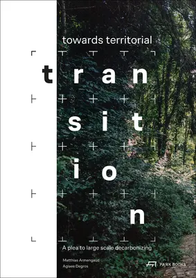 Hacia la transición territorial: Un alegato a favor de la descarbonización a gran escala - Towards Territorial Transition: A Plea to Large Scale Decarbonizing