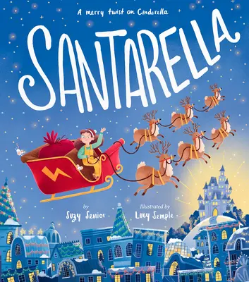 Santarella: Un giro alegre de Cenicienta - Santarella: A Merry Twist on Cinderella