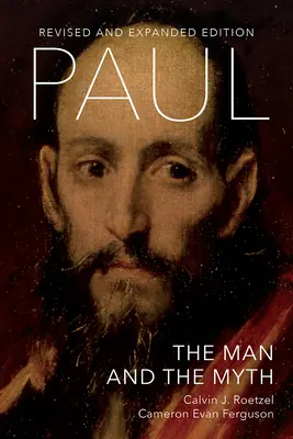 Pablo: el hombre y el mito, edición revisada y ampliada - Paul: The Man and the Myth, Revised and Expanded Edition