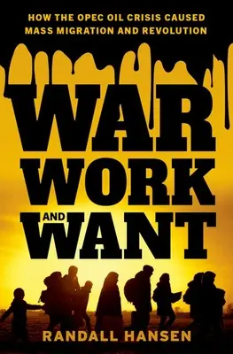 Guerra, trabajo y necesidad: Cómo la crisis del petróleo de la OPEP provocó migraciones masivas y revoluciones - War, Work, and Want: How the OPEC Oil Crisis Caused Mass Migration and Revolution