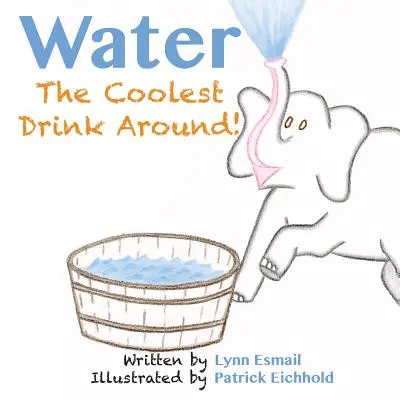 El agua: The Coolest Drink Around - Water: The Coolest Drink Around