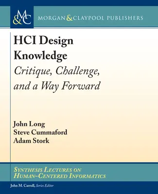 Conocimientos de diseño HCI: crítica, desafío y camino a seguir - HCI Design Knowledge - Critique, Challenge, and a Way Forward