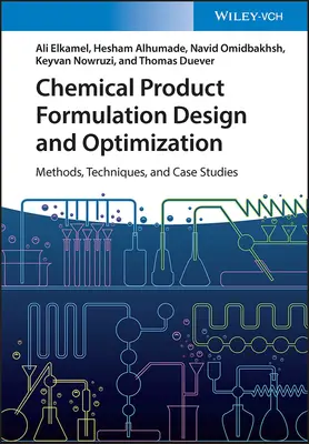Diseño y optimización de la formulación de productos químicos: Métodos, técnicas y casos prácticos - Chemical Product Formulation Design and Optimization: Methods, Techniques, and Case Studies