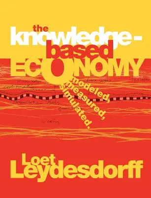 La economía basada en el conocimiento: Modelización, medición y simulación - The Knowledge-Based Economy: Modeled, Measured, Simulated