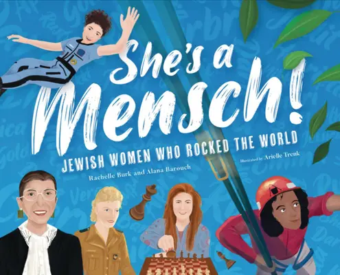 ¡Es una Mensch! Mujeres judías que sacudieron el mundo - She's a Mensch!: Jewish Women Who Rocked the World