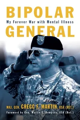 Bipolar General: Mi guerra eterna contra la enfermedad mental - Bipolar General: My Forever War with Mental Illness