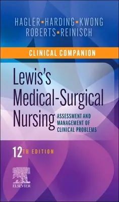 Clinical Companion to Enfermería Médico-Quirúrgica de Lewis: Evaluación y manejo de problemas clínicos - Clinical Companion to Lewis's Medical-Surgical Nursing: Assessment and Management of Clinical Problems