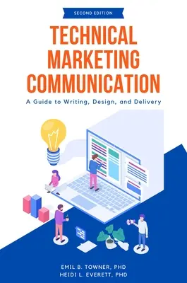 Comunicación técnica de marketing: Guía de redacción, diseño y ejecución - Technical Marketing Communication: A Guide to Writing, Design, and Delivery