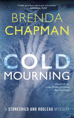 El frío luto: Un misterio de Stonechild y Rouleau - Cold Mourning: A Stonechild and Rouleau Mystery