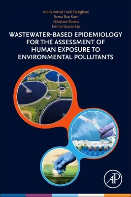 Epidemiología basada en las aguas residuales para la evaluación de la exposición humana a contaminantes ambientales - Wastewater-Based Epidemiology for the Assessment of Human Exposure to Environmental Pollutants