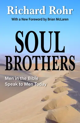 Hermanos del alma: Los hombres de la Biblia hablan a los hombres de hoy - Edición revisada - Soul Brothers: Men in the Bible Speak to Men Today - Revised Edition