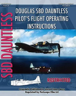 Instrucciones de vuelo para pilotos de Douglas SBD Dauntless - Douglas SBD Dauntless Pilot's Flight Operating Instructions