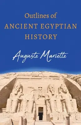 Esbozos de historia del antiguo Egipto - Outlines of Ancient Egyptian History