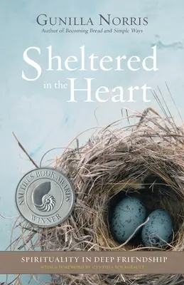 Al abrigo del corazón: Espiritualidad en la amistad profunda - Sheltered in the Heart: Spirituality in Deep Friendship