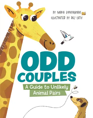 Extrañas parejas: Guía de parejas de animales inverosímiles - Odd Couples: A Guide to Unlikely Animal Pairs