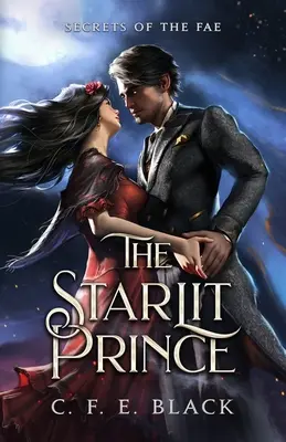 El Príncipe de las Estrellas: Secretos de los Fae - The Starlit Prince: Secrets of the Fae