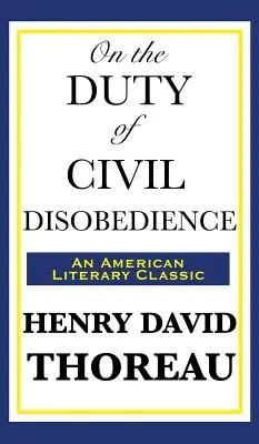 El deber de la desobediencia civil - On the Duty of Civil Disobedience