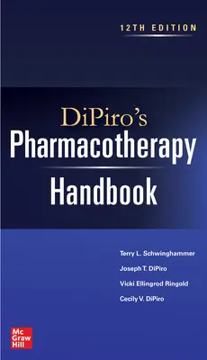 Manual de farmacoterapia de Dipiro, 12ª edición - Dipiro's Pharmacotherapy Handbook, 12th Edition