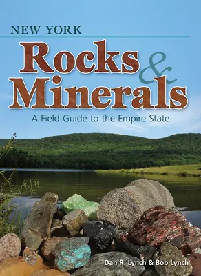 Rocas y minerales de Nueva York: Guía de campo del Empire State - New York Rocks & Minerals: A Field Guide to the Empire State