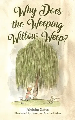 ¿Por qué llora el sauce llorón? - Why Does the Weeping Willow Weep