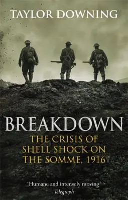 Avería: La crisis de la conmoción en el Somme - Breakdown: The Crisis of Shell Shock on the Somme