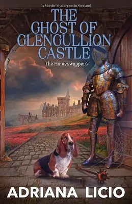 El fantasma del castillo de Glengullion: Un misterio de asesinatos en Escocia - The Ghost of Glengullion Castle: A Murder Mystery Set in Scotland