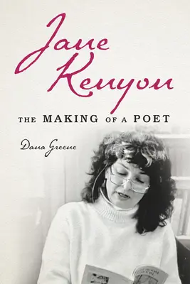 Jane Kenyon La formación de un poeta - Jane Kenyon: The Making of a Poet