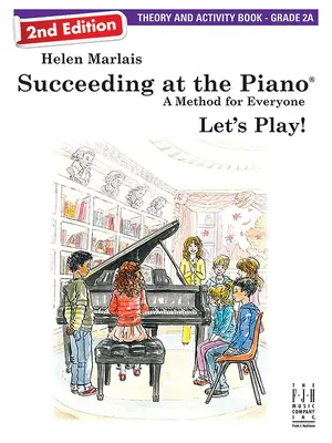 Succeeding at the Piano, Theory and Activity Book - Grade 2a (2ª Edición) - Succeeding at the Piano, Theory and Activity Book - Grade 2a (2nd Edition)