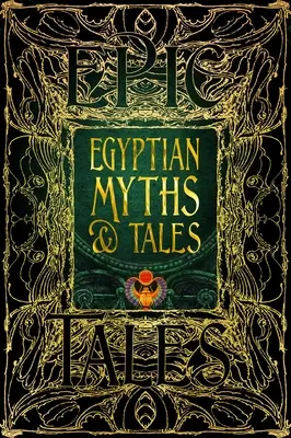 Mitos y cuentos egipcios: Cuentos épicos - Egyptian Myths & Tales: Epic Tales