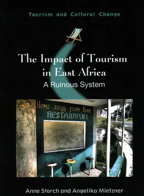 El impacto del turismo en África Oriental: Un sistema ruinoso - The Impact of Tourism in East Africa: A Ruinous System