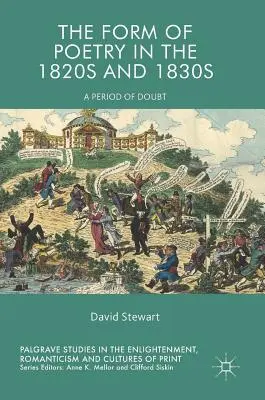 La forma de la poesía en las décadas de 1820 y 1830: Un periodo de dudas - The Form of Poetry in the 1820s and 1830s: A Period of Doubt