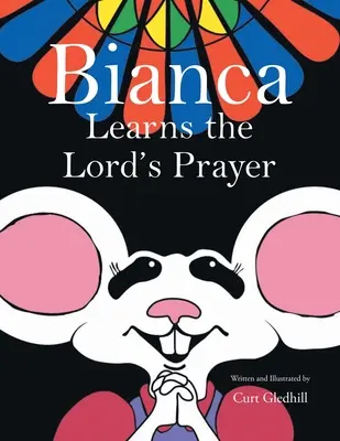 Bianca aprende el Padre Nuestro - Bianca Learns the Lord's Prayer