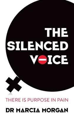 La voz silenciada: hay un propósito en el dolor - The Silenced Voice: There Is Purpose in Pain