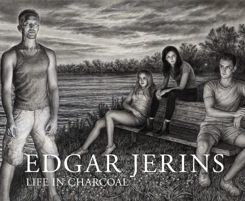 Edgar Jerins La vida en carbón - Edgar Jerins: Life in Charcoal