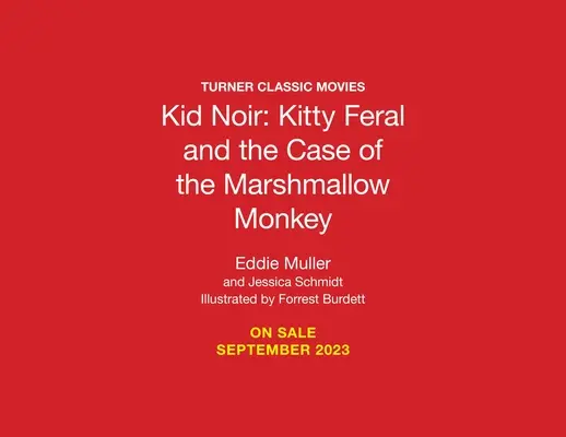 Kid Noir: Kitty Feral y el caso del mono de malvavisco - Kid Noir: Kitty Feral and the Case of the Marshmallow Monkey