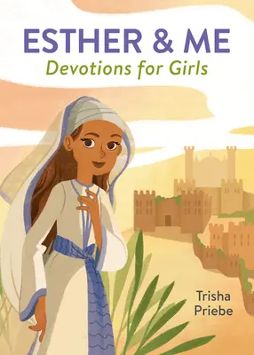 Devociones para chicas Esther y yo - Esther & Me Devotions for Girls